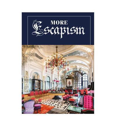 【现货】逃避主义：世界奢华酒店设计师比尔·本斯利More Escapism:Bill Bensley英文进口原版室内设计图书Bill Bensle