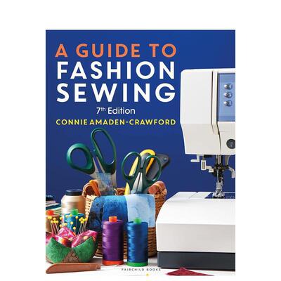 【预售】时装缝纫指南 A Guide to Fashion Sewing 原版英文服装设计图书Connie Amaden-Crawford
