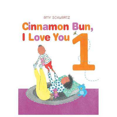【预售】肉桂面包 我爱你 Cinnamon Bun  I Love You 进口原版英文儿童启蒙图书0-3岁SCHWARTZ  AMY外文正版