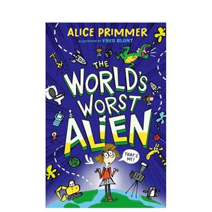 【预售】宇宙糟外星人 The World's Worst Alien 英文进口原版儿童故事图书Alice Primmer