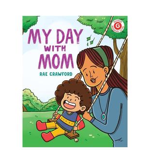 Mom英文进口原版 RAE 我和妈妈 人际关系CRAWFORD 6岁 儿童绘本图书3 With Day 一天My 预售