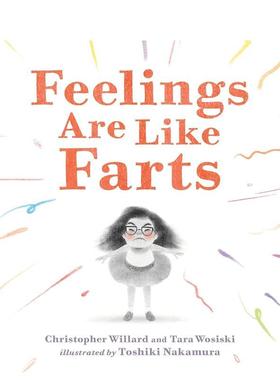 【预售】情绪就像放屁一样Feelings Are Like Farts英文进口原版儿童绘本图书6-9岁Christopher Willard PsyD Tara Wosiski Toshi