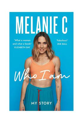【预售】我是谁：Melanie C自传 英文传记 Who I Am——Melanie C平装 进口原版图书