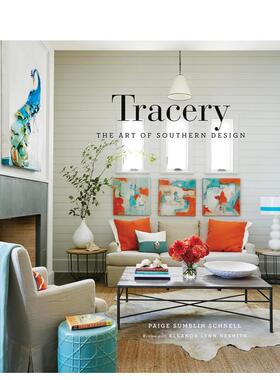 【现货】Tracery: The Art of Southern Design，窗格设计工作室：南部的设计艺术 英文进口原版室内设计图书 Paige S Schnell St