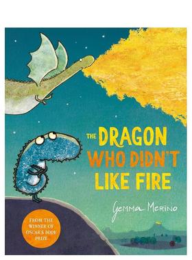 【预售】不喜欢火的龙The Dragon Who Didn't Like Fire英文进口原版图书儿童绘本Gemma Merino3-6岁