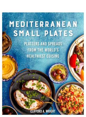 【预售】Mediterranean Small Plates地中海小餐盘 英文进口原版餐饮美食图书 Clifford Wright; Jeff McLaughlin