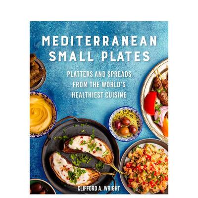 【预售】Mediterranean Small Plates地中海小餐盘 英文进口原版餐饮美食图书 Clifford Wright; Jeff McLaughlin