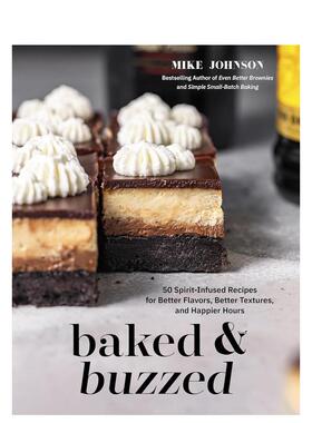 【预售】烘焙与微醺 Baked & Buzzed英文进口原版餐饮美食图书Mike Johnson外文
