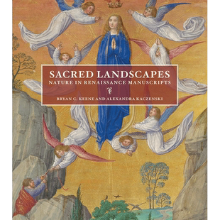 【预售】Sacred Landscapes: Nature in Renaissance Manuscripts,神圣的风景:文艺复兴手抄本中的自然 图书籍进口正版