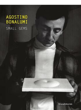【现货】阿戈斯蒂诺·博纳鲁米：小宝石 Agostino Bonalumi: Small Gems 英文进口原版艺术画册画集正版图书籍Antonella Soldaini