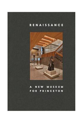 【预售】文艺复兴：普林斯顿新博物馆志 Renaissance 英文进口原版艺术画册画集James Steward With