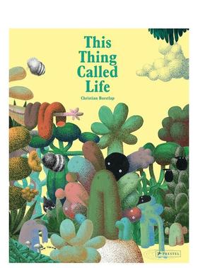 【现货】生命是什么This Thing Called Life 英文进口原版儿童绘本图书 3-6岁 Prestel 动物生态环保