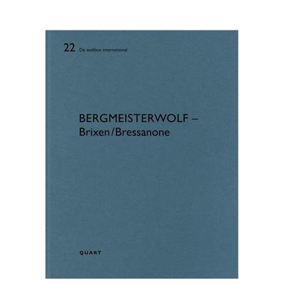 【预售】贝格迈斯特沃尔夫 —— 布里森 / 布雷萨诺内，bergmeisterwolf – Brixen/Bressanone，英文进口原版建筑设计图书Heinz