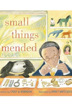 【预售】小事修补 Small Things Mended 英文进口原版儿童绘本图书CaseyW. Robinson人际关系