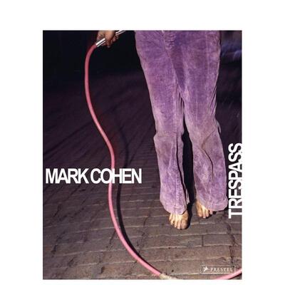 【现货】马克·科恩：闯入 Mark Cohen: Trespass 英文进口原版摄影作品集正版图书Phillip Prodger