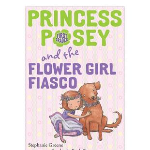 FLOWER STEPHANIE 波西公主12岁 6岁GREENE 章节书儿童图书籍3 GIRL英文进口原版 POSEY 卖花女PRINCESS 现货