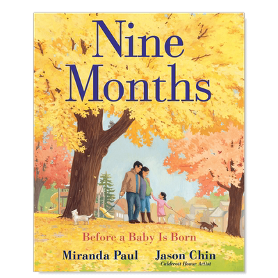 【现货】九个月 Nine Months 英文原版二胎家庭教育绘本 二胎怀孕科普启蒙认知读物PAUL, MIRANDA