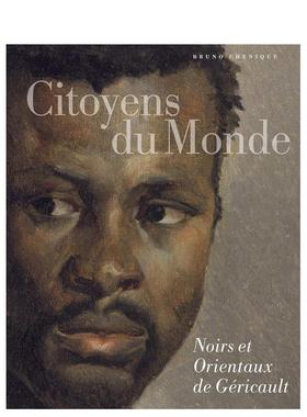 【现货】世界公民：杰利柯的黑人和东方人 Citoyens du monde: Noirs et Orientaux de Géricault 原版法文艺术