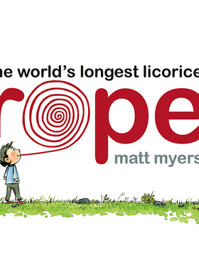 【现货】The World‘s Longest Licorice Rope，世界上最长的甘草绳 英文原版图书籍进口正版 Matt Myers 儿童绘本-虚构类