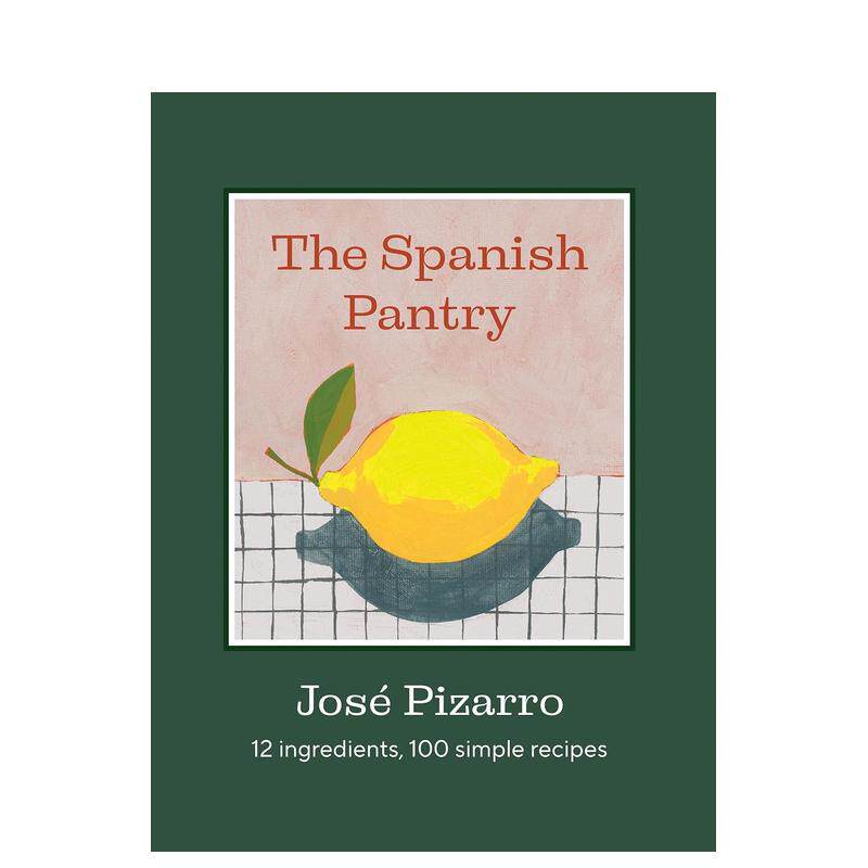 【现货】西班牙风味宝库：12种核心食材×100道简易食谱 The Spanish Pantry  英文进口原版餐饮美食图书Jose Pizarro