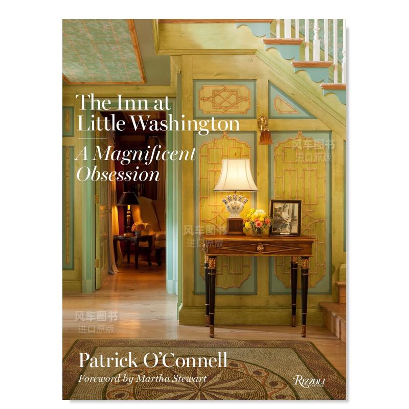 【现货】小华盛顿酒店 The Inn at Little Washington英文设计原版图书进口书籍Patrick O‘Connell，Gordon Beall