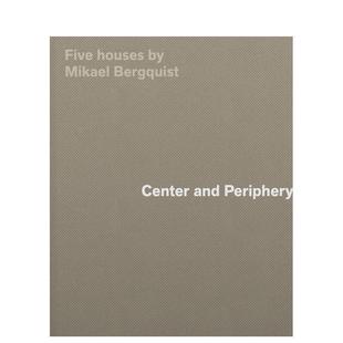 【预售】中心与边缘：瑞典建筑师Mikael Bergquist的五座木屋 Center and Periphery 英文进口原版建筑设计 外文原版