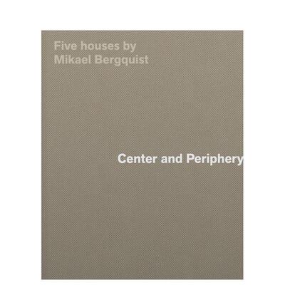 【预售】中心与边缘：瑞典建筑师Mikael Bergquist的五座木屋 Center and Periphery 英文进口原版建筑设计 外文原版