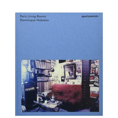 【预售】巴黎客厅Paris Living Rooms 摄影师Dominique Nabokov室内家居摄 英文进口原版室内设计图书外文Dominique Nabokov