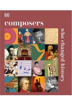 【预售】改变历史的作曲家 【DK History Changers】Composers Who Changed History 英文进口原版音乐图书DK