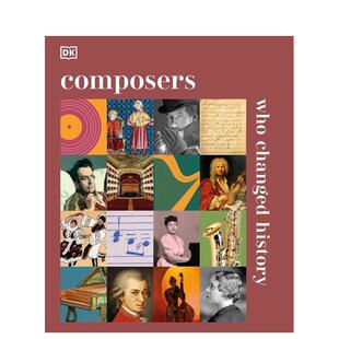 【预售】改变历史的作曲家 【DK History Changers】Composers Who Changed History 英文进口原版音乐图书DK