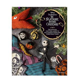 【预售】圣诞夜惊魂：万圣镇和圣诞镇官方编织指南 The Disney Tim Burton's Nightmare Before Christmas英文进口原版手工制作图