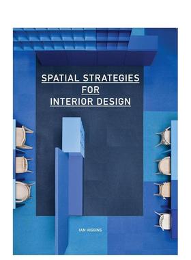 【预售】室内设计的空间策略 Spatial Strategies for Interior Design 英文进口原版室内设计装饰图书Ian Higgins