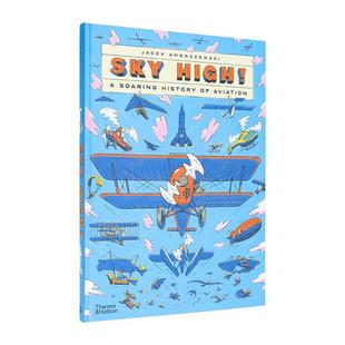 Aviation英文进口原版 Ambrozewski百科 航空史Sky Soaring History 直飞云霄：翱翔 High 儿童绘本图书Jacek 现货