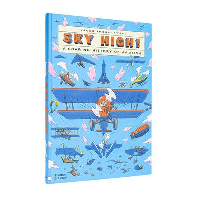 【现货】直飞云霄：翱翔的航空史Sky High! : A Soaring History of Aviation英文进口原版儿童绘本图书Jacek Ambrozewski百科