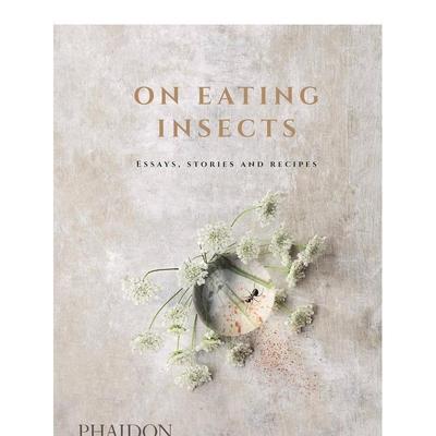 【预售】On Eating Insects，有关可食昆虫 另类饮食料理食谱 英文原版 文化饮食历史英文原版图书籍进口正版Nordic Food Lab  Jo