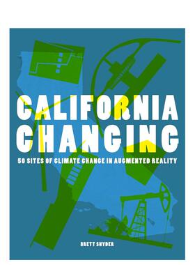 【预售】变迁中的加州：增强现实呈现50处气候变化地标 California Changing英文进口原版建筑设计图书Brett Snyder