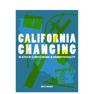 加州：增强现实呈现50处气候变化地标 变迁中 California Changing英文进口原版 Snyder 建筑设计图书Brett 预售