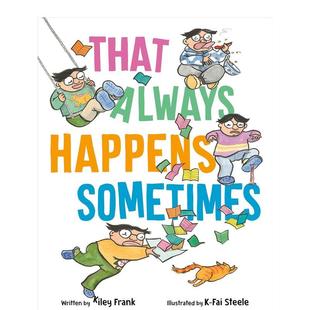 Kiley 书籍 That Sometimes 英文进口原版 Happens 时有发生 Always 外文正版 儿童绘本Frank 现货