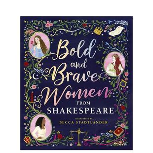 图书儿童绘本The Birthp 女性Bold Women from Brave 莎士比亚诗中大胆且勇敢 and Shakespeare Shakespeare英文进口原版 现货