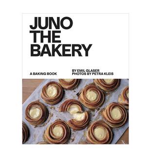 英文进口原版 Glaser 哥本哈根社区面包店Juno：招牌配方 GlaserEmil 前Noma糕点师Emil 餐饮生美食图书 BAKERY THE JUNO 预售