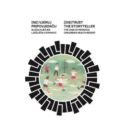 【预售】（不）信任说书人 (Dis)Trust the Storyteller 英文进口原版艺术画册画集Natasha Bodrozic外文图书