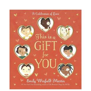 Love英文进口原版 预售 Gift 礼物：爱 儿童绘本图书3 for 6岁Emily 颂歌This Celebration 送给你 Winfield You