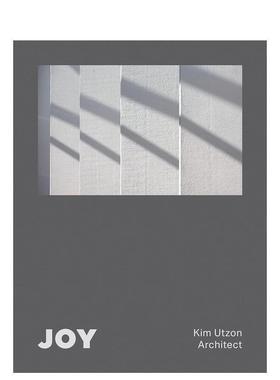 【现货】JOY: Kim Utzon Architect，欢欣：金·乌松建筑事务所 进口英文原版图书籍正版 建筑师/工作室