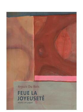 【预售】Feue La Joyeuseté/纸上作品 Feue La Joyeuseté/Works on Paper 多语种原版艺术画册画集Damien Sausset外文图书籍