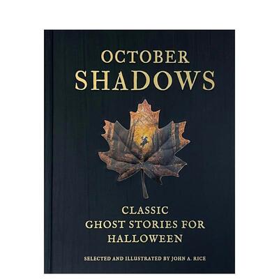 【预售】十月魅影：万圣节经典鬼怪故事 October Shadows:Classic Ghost Stories for Halloween 英文进口原版生活图书John A. Ri