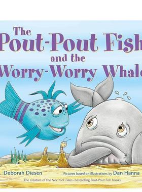 【预售】噘嘴鱼和忧忧鲸The Pout-Pout Fish and the Worry-Worry Whale英文进口原版儿童绘本图书6-9岁Deborah Diesen; illustra