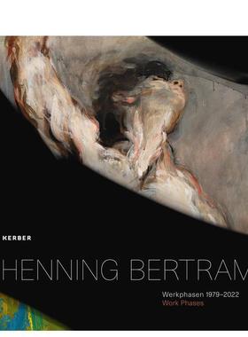 【预售】工作阶段（1979–2022）：亨宁·伯特伦 Work Phases 1979–2022: Henning Bertram 英文进口原版艺术画册画集Celestina
