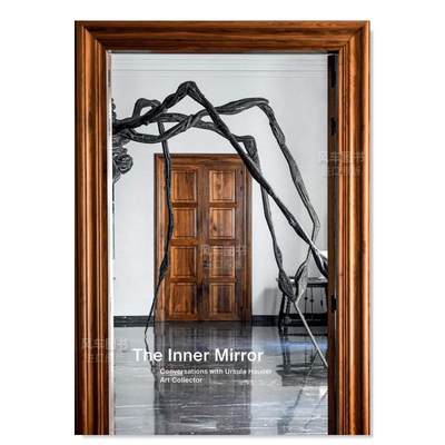 【预售】内心镜子：与艺术品收藏家乌苏拉·豪泽尔的对话 The Inner Mirror: Conversations with Ursula Hauser Art Collector