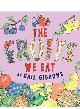 【预售】我们吃的水果（更新）The Fruits We Eat (New & Updated)英文进口原版儿童绘本图书Gail Gibbons百科