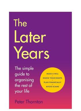 【预售】晚年：余生无忧的简明指南 The Later Years 英文进口原版图书籍SIR PETER THORNTON外文正版